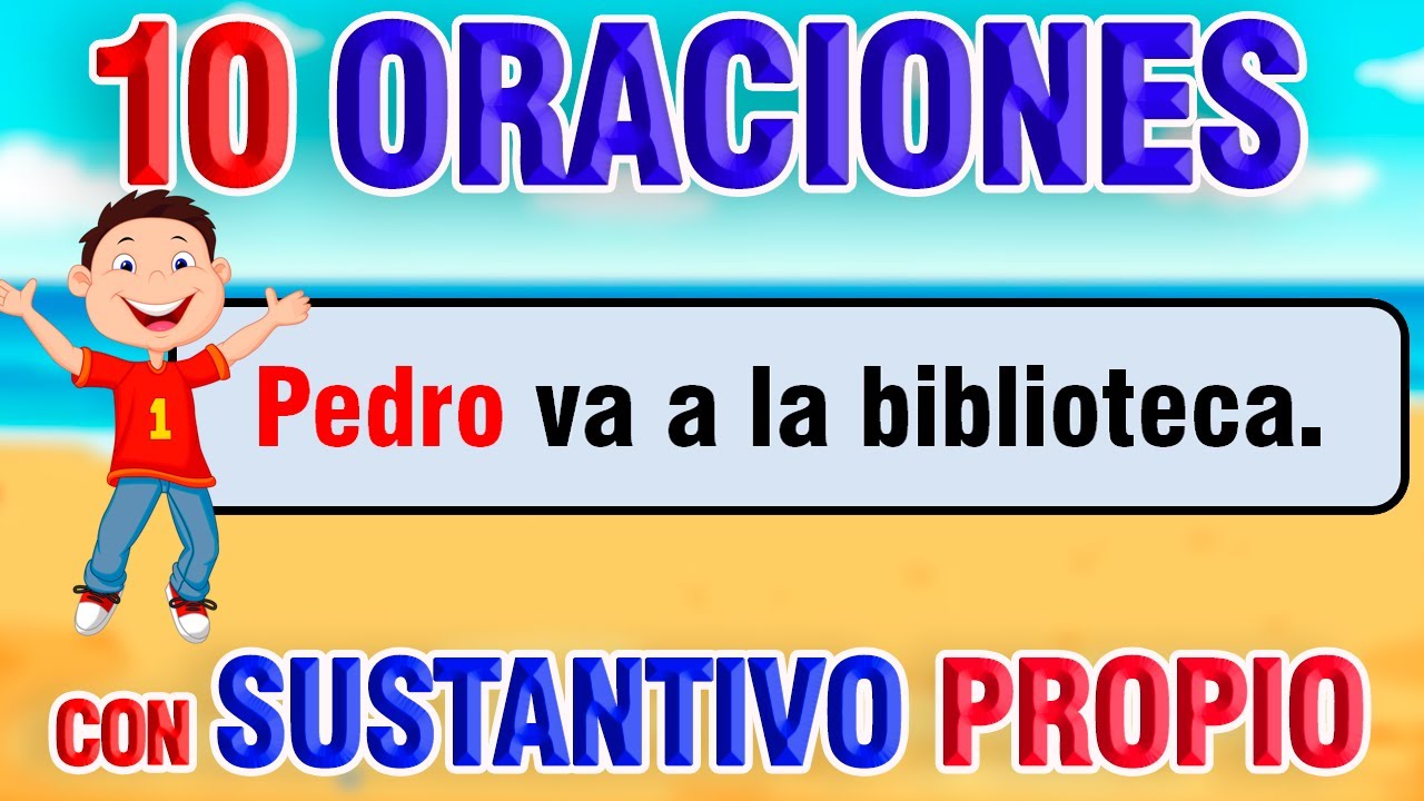 10 oraciones con nombres propios
