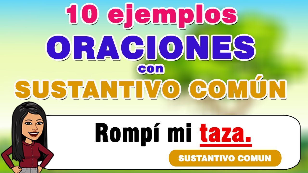 10 oraciones con sustantivos comunes