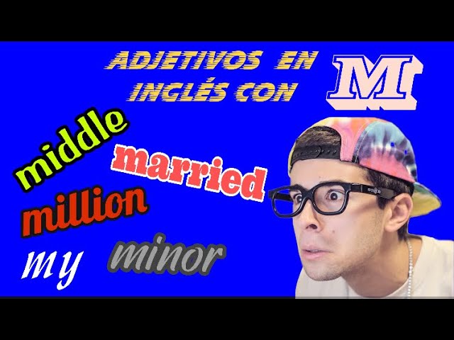 adjetivos con la letra m en ingles