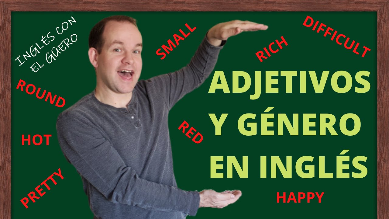 adjetivos en inglés con g