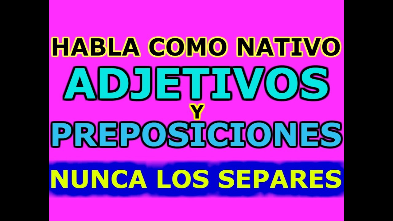 adjetivos mas preposiciones en ingles