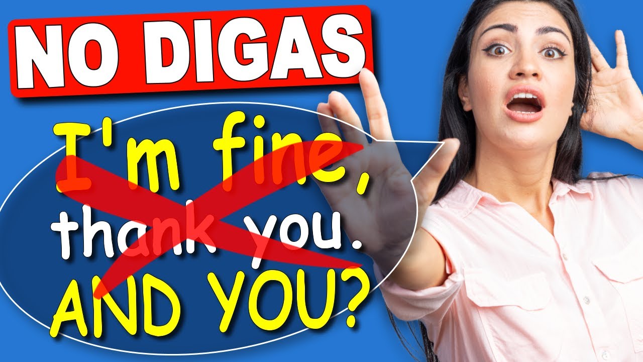 como contestar a how are you