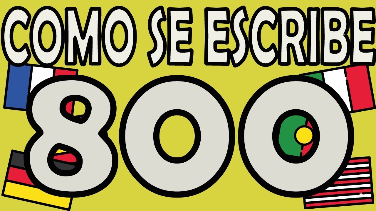 como escribir 800 en letras