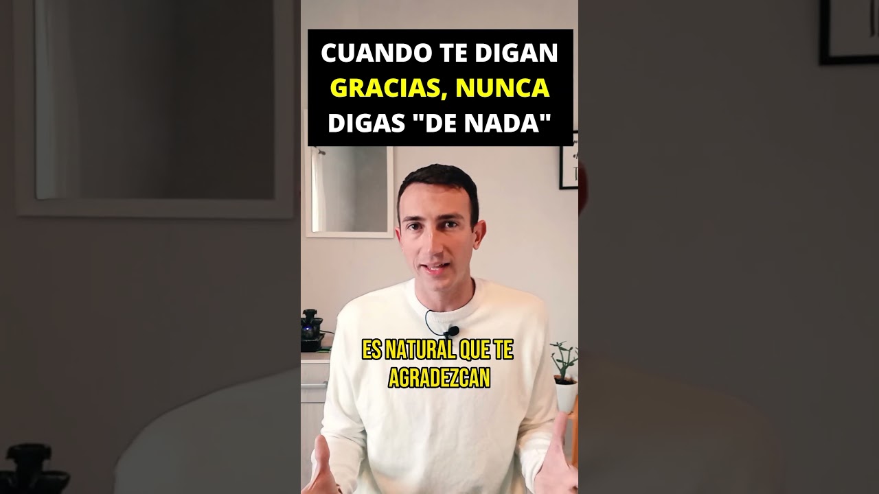 como responder a un gracias sin decir de nada