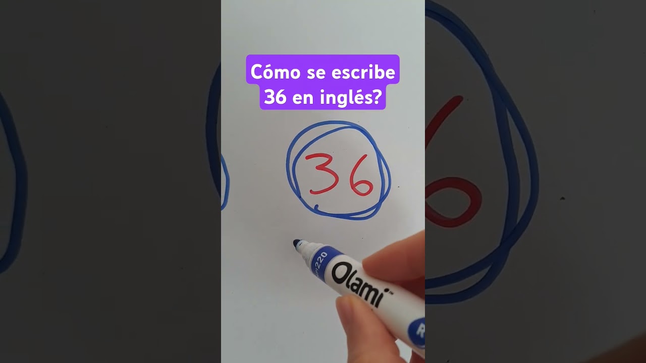 como se dice 36 en inglés
