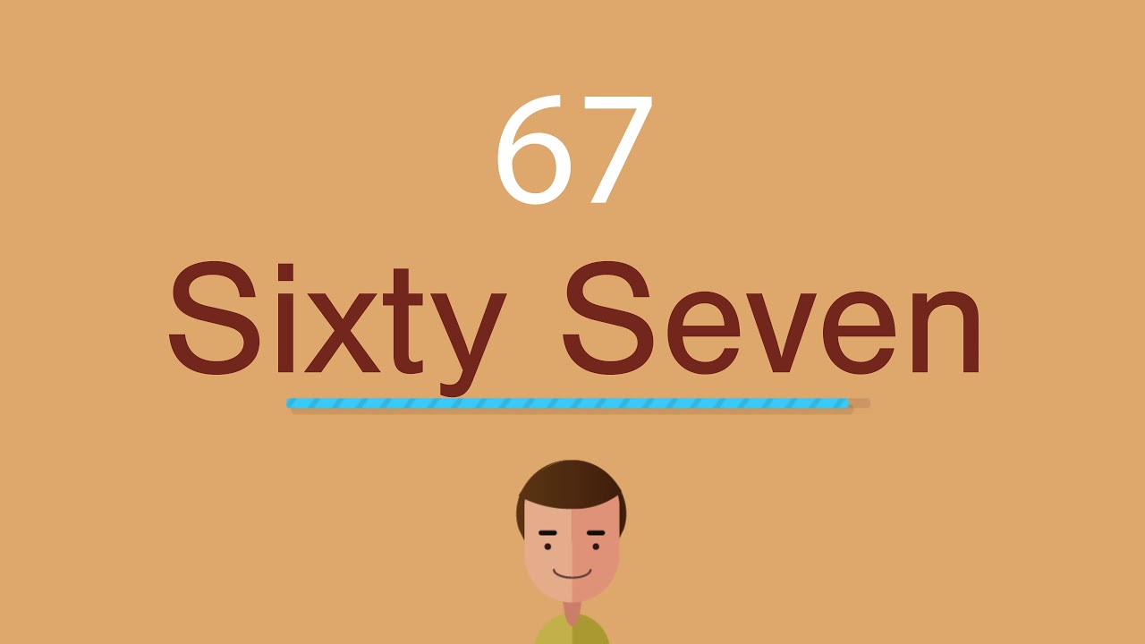como se dice 67 en inglés