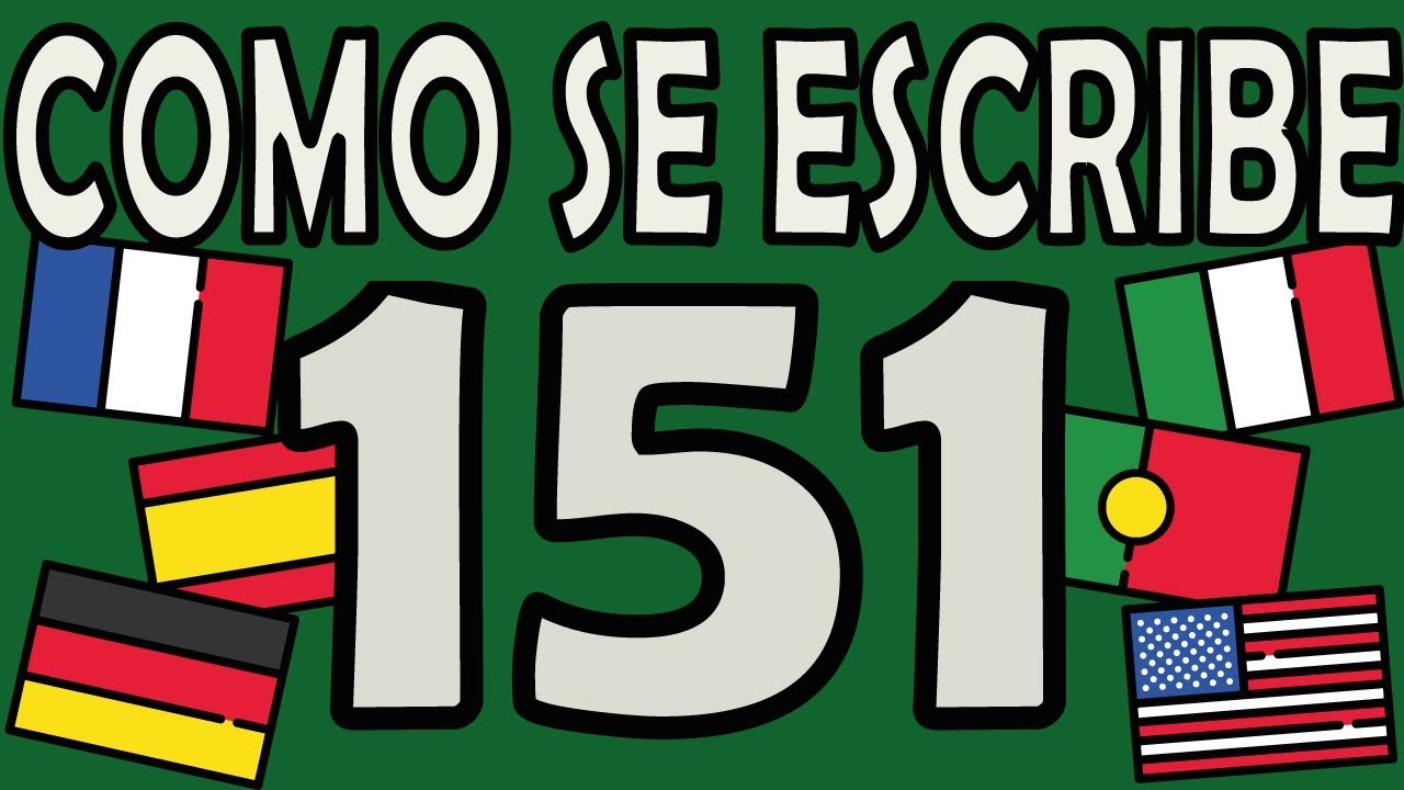 como se escribe 151 en letras