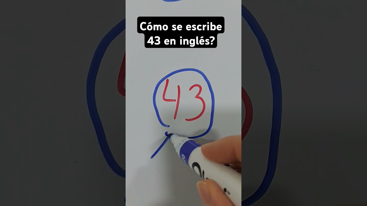 como se escribe 43 en inglés