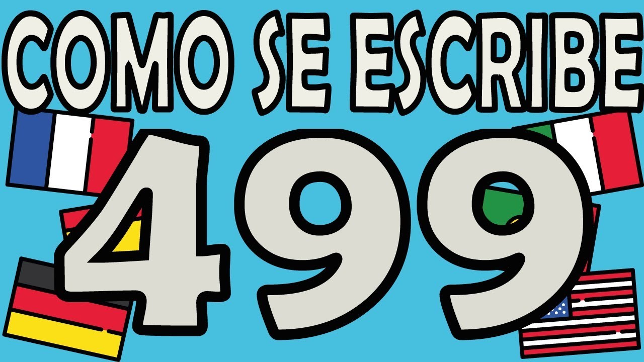 como se escribe 499 en ingles