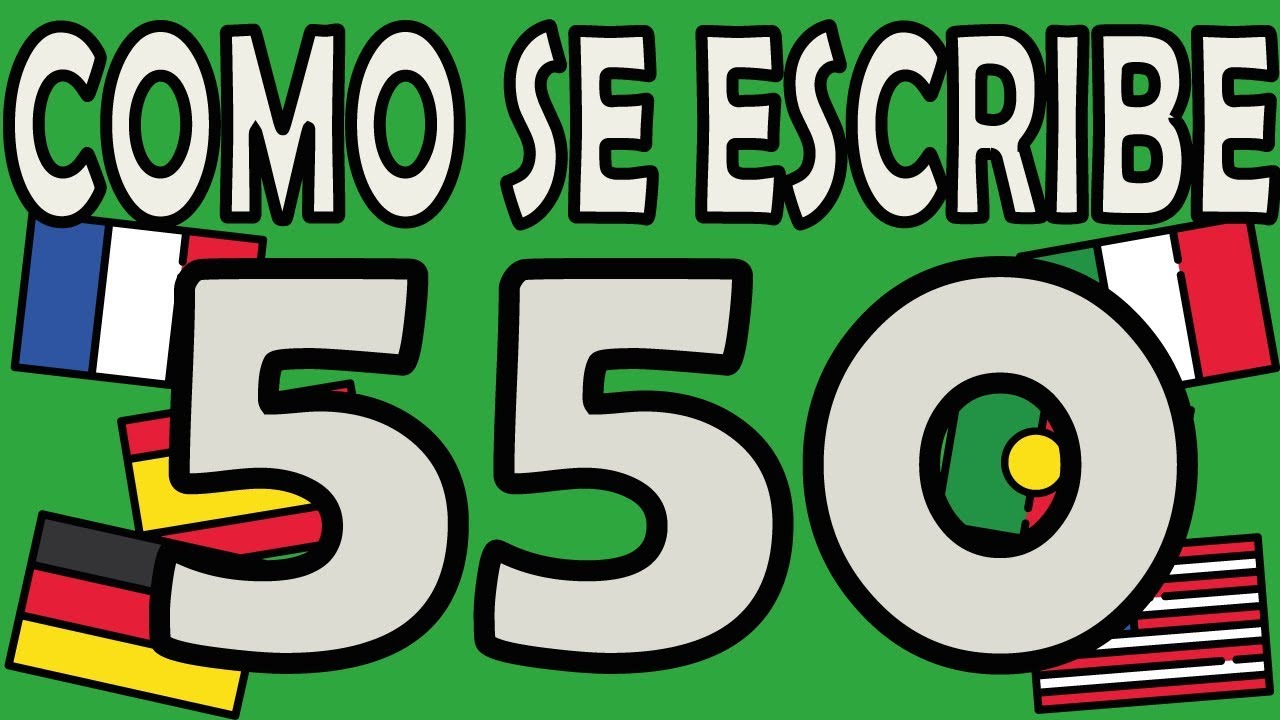 como se escribe 550 en letras