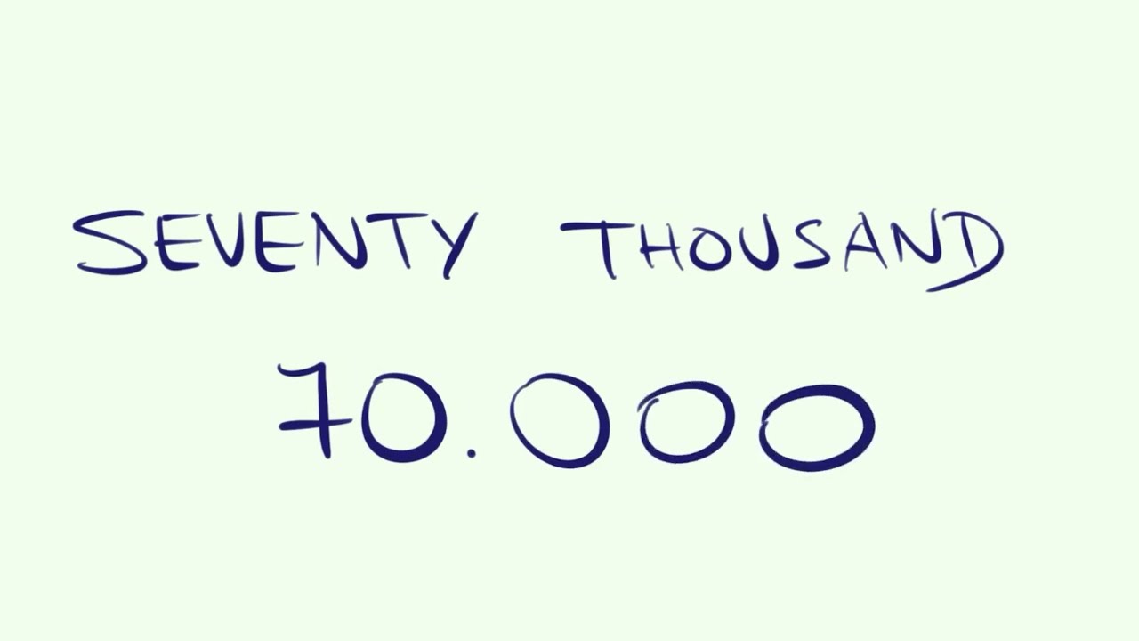 como se escribe 70 mil en numeros