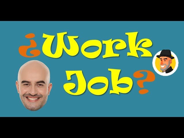 cuando se utiliza job y work