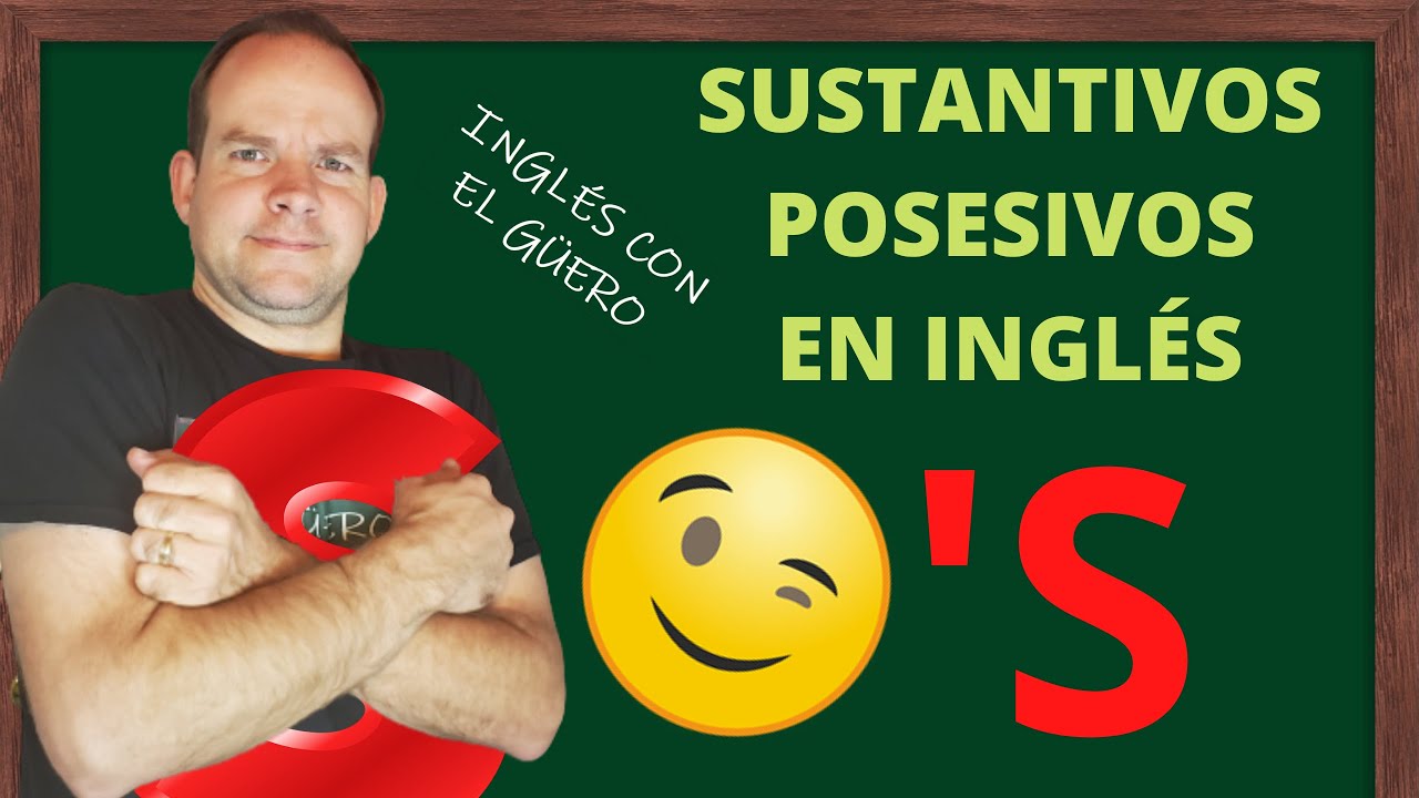 cuando usar posesivos en ingles