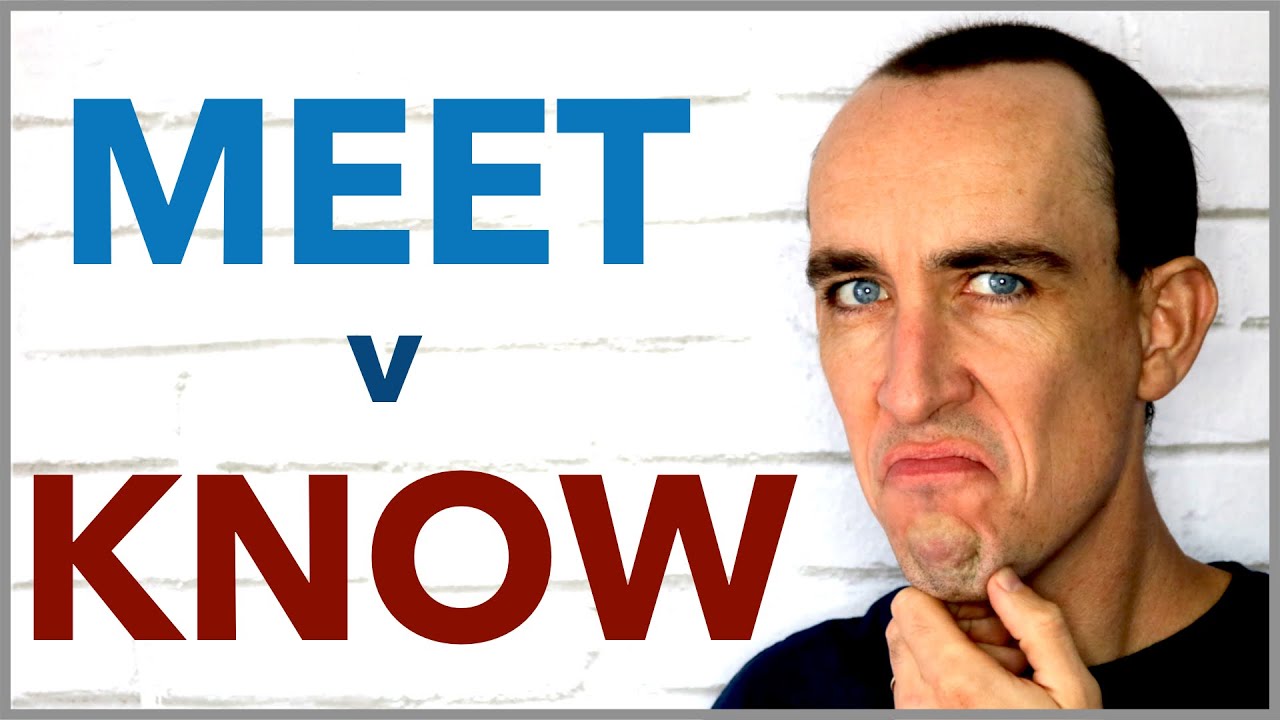 difference between meet and know