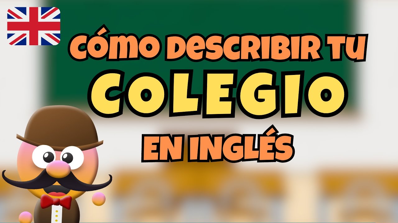 ejemplos de descripcion de una escuela en ingles