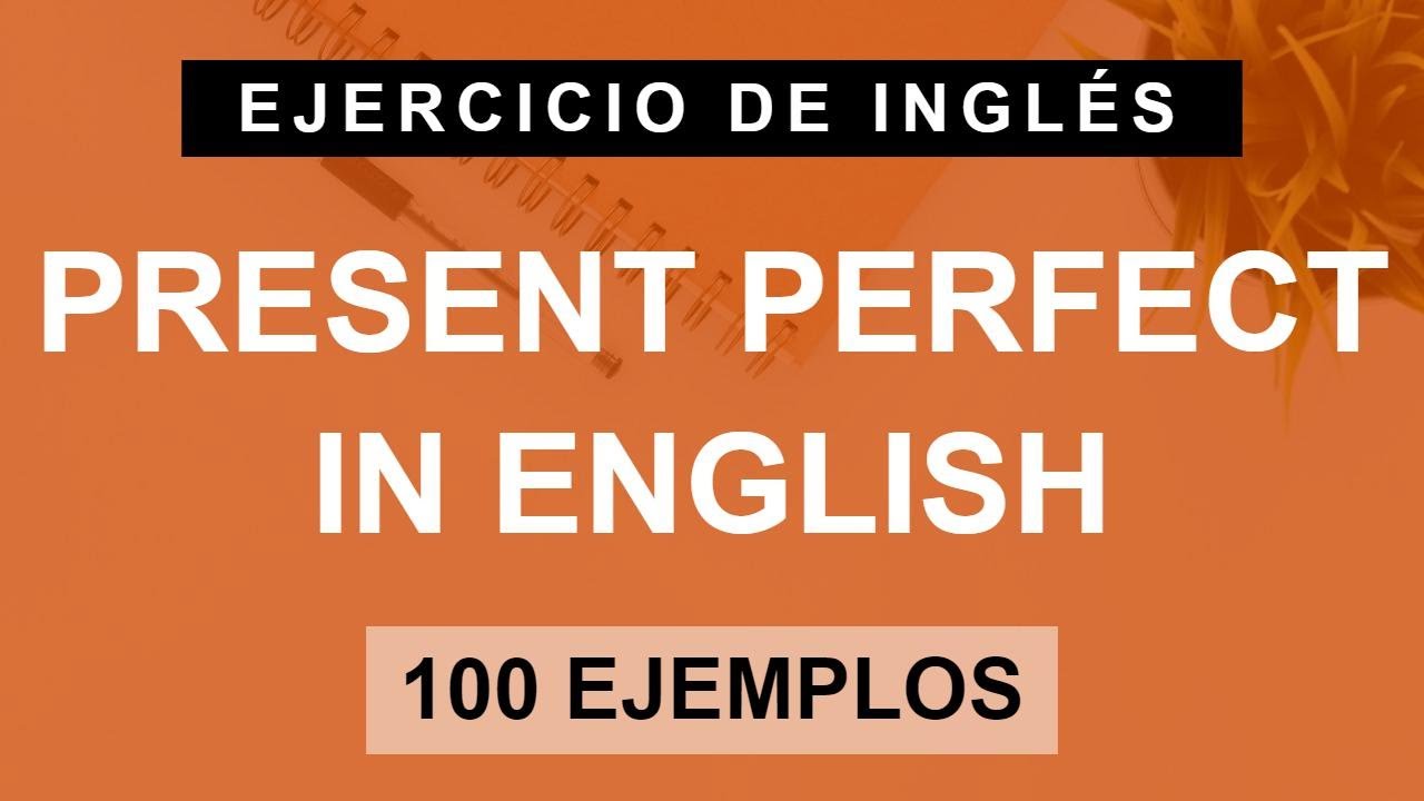 ejemplos de textos en presente perfecto