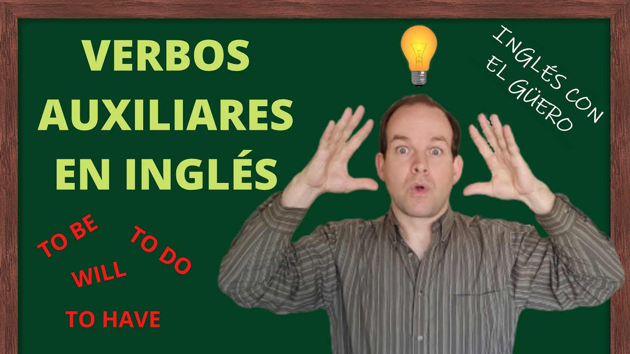 ejemplos de verbos auxiliares en inglés