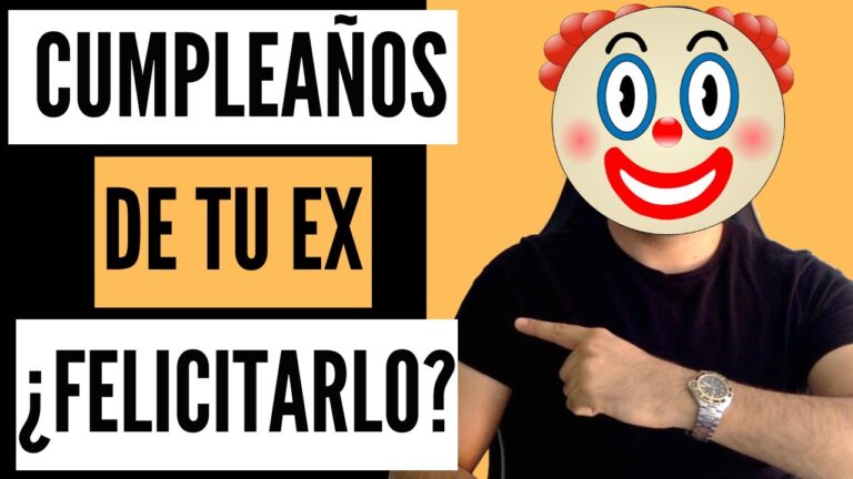 felicitar a tu ex por su cumple