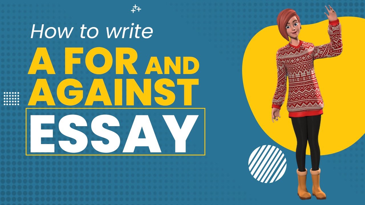 for and against essay estructura