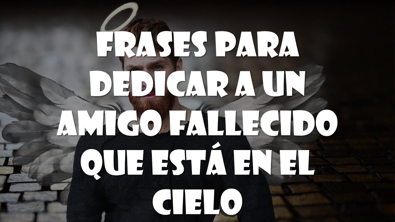 frases para una amiga fallecida