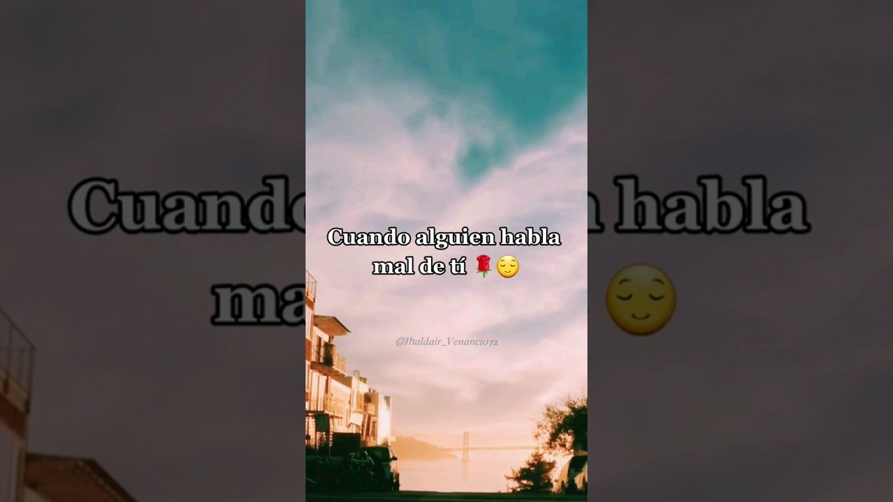 frases para una persona que habla mal de ti