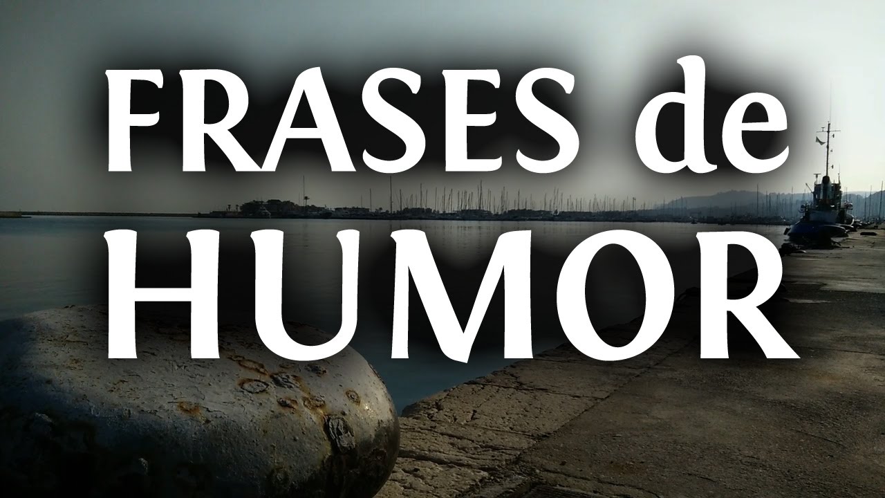 frases sin sentido y graciosas