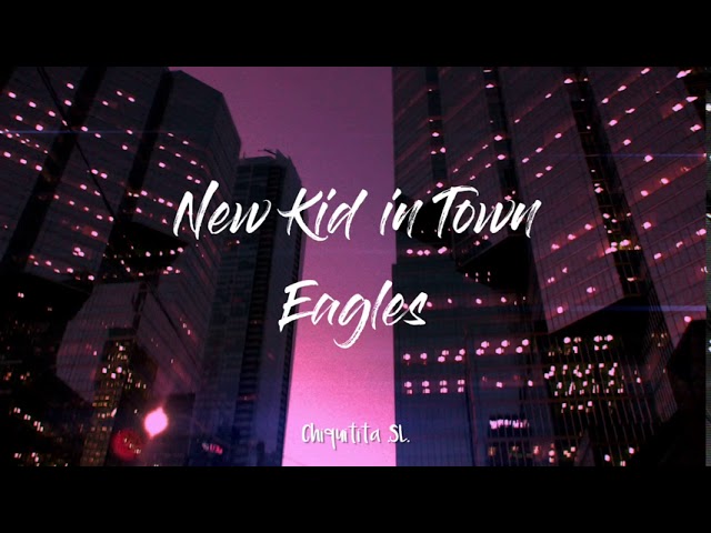 new kid in town traduccion