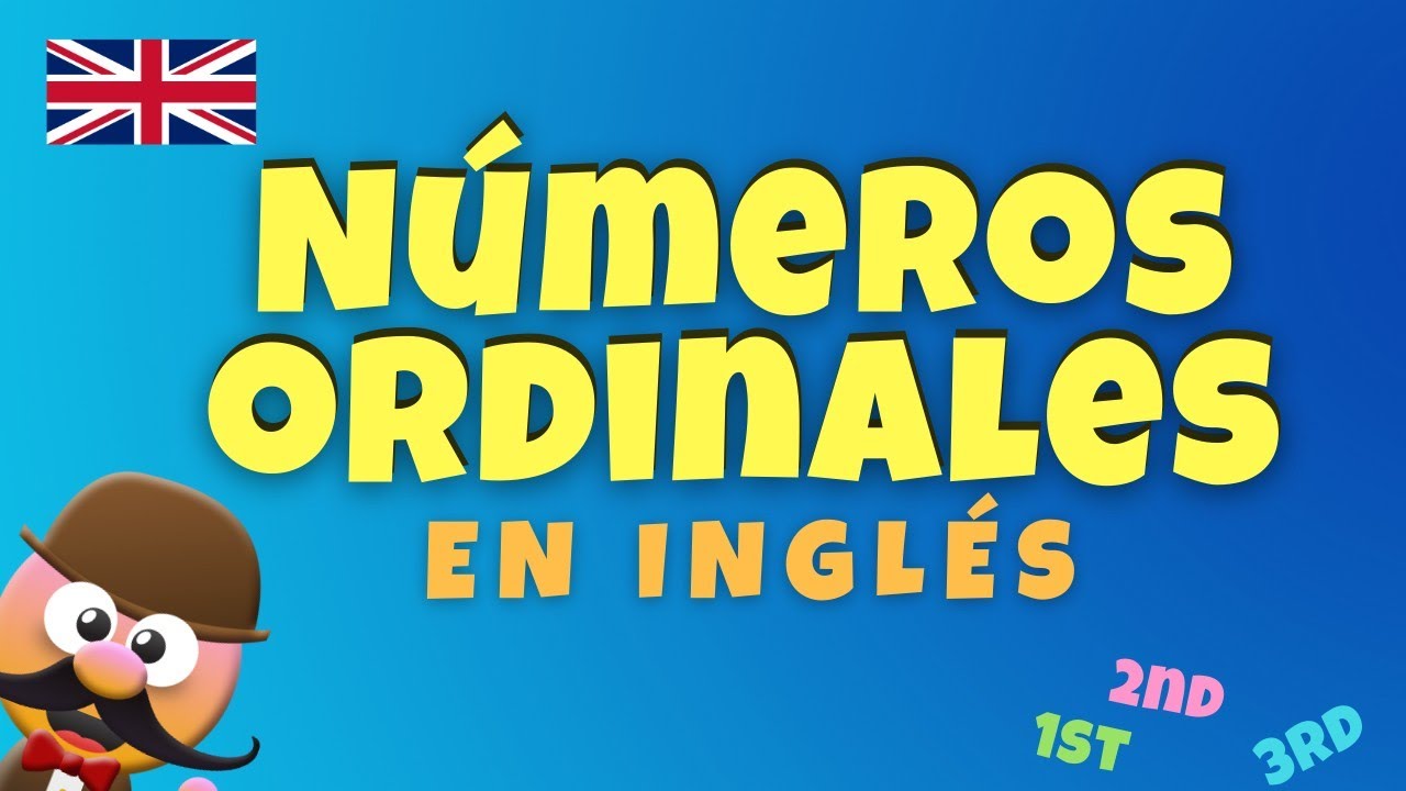 numeros ordinales en ingles del 1 al 100 pronunciacion