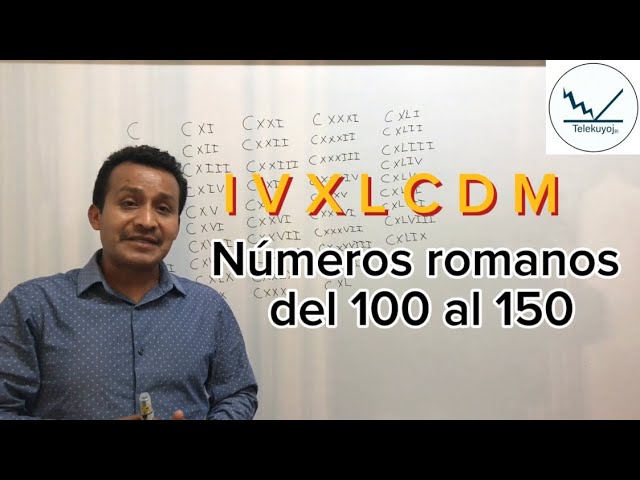 numeros romanos del 100 al 150