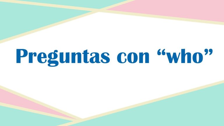 oraciones con who en ingles