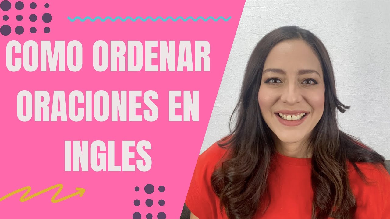 ordenar frases en inglés desordenadas