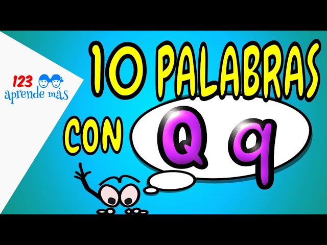 palabras con q u e