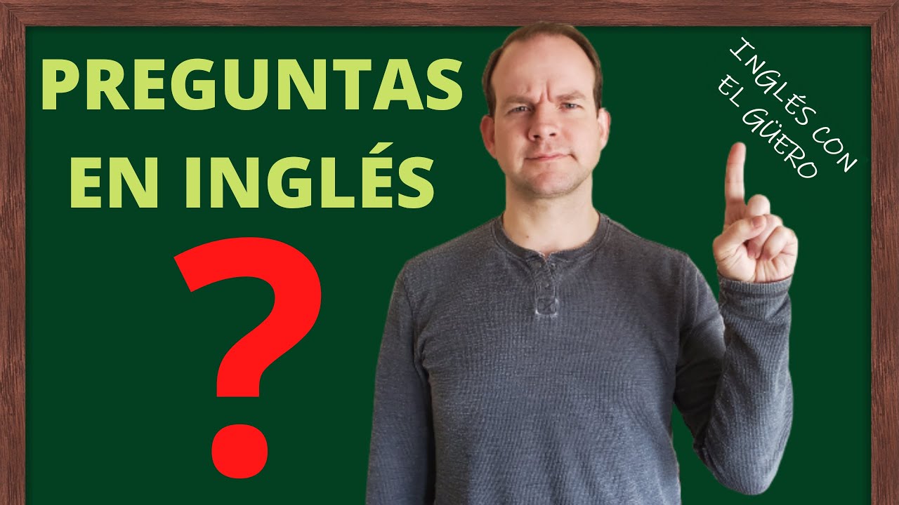 preguntas en ingles en tiempo pasado