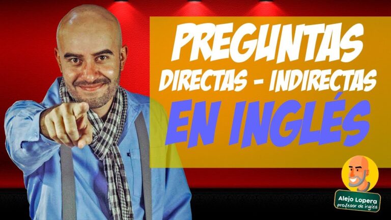 preguntas indirectas y directas en ingles