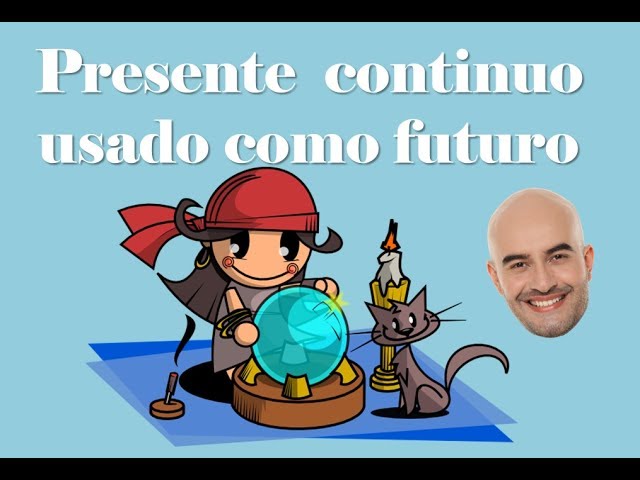 presente continuo para futuro en ingles