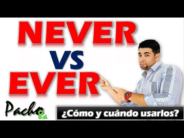 presente perfecto en ingles ever never