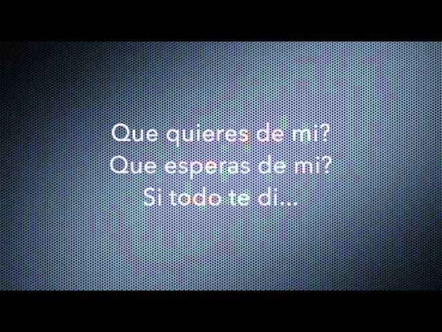 que quieres de mi letra
