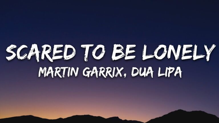 scared to be lonely letra