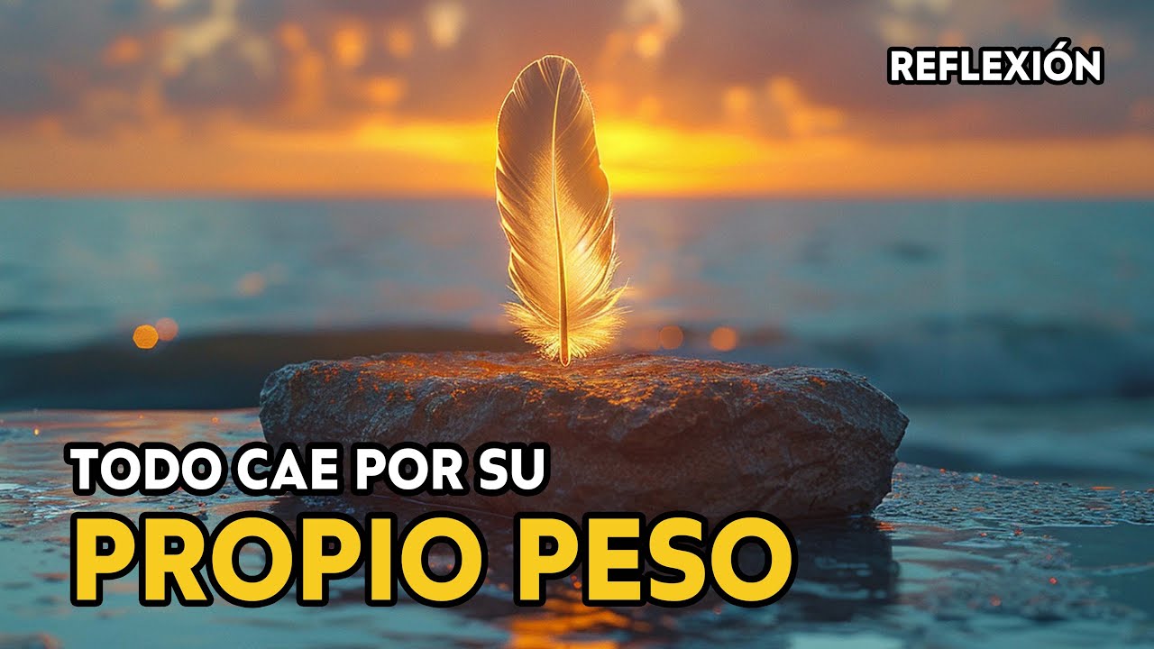 todo cae por su propio peso frases