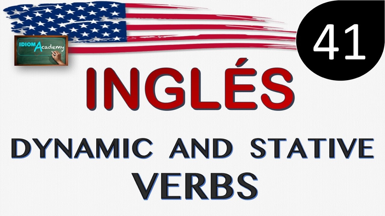 verbos dinámicos y estáticos en inglés