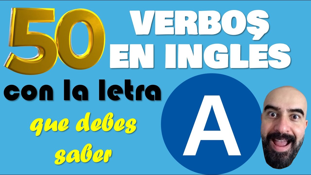 verbos en ingles con la letra a